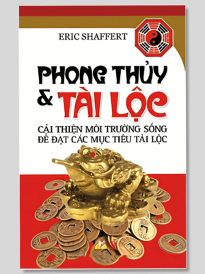 Phong Thủy Và Tài Lộc - Eric Shaffert