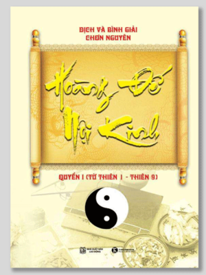 Hoàng Đế Nội Kinh Quyển 1 - Chơn Nguyên