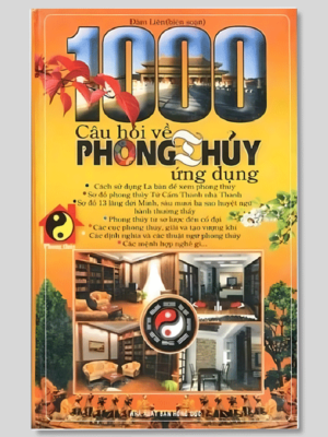1000 Câu Hỏi Về Phong Thủy Ứng Dụng