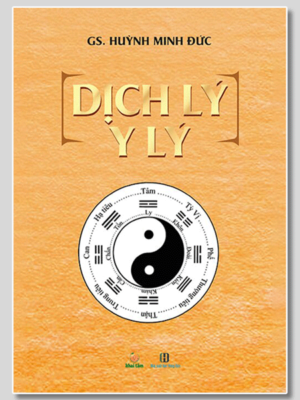 Dịch lý y lý - GS Huỳnh Minh Đức